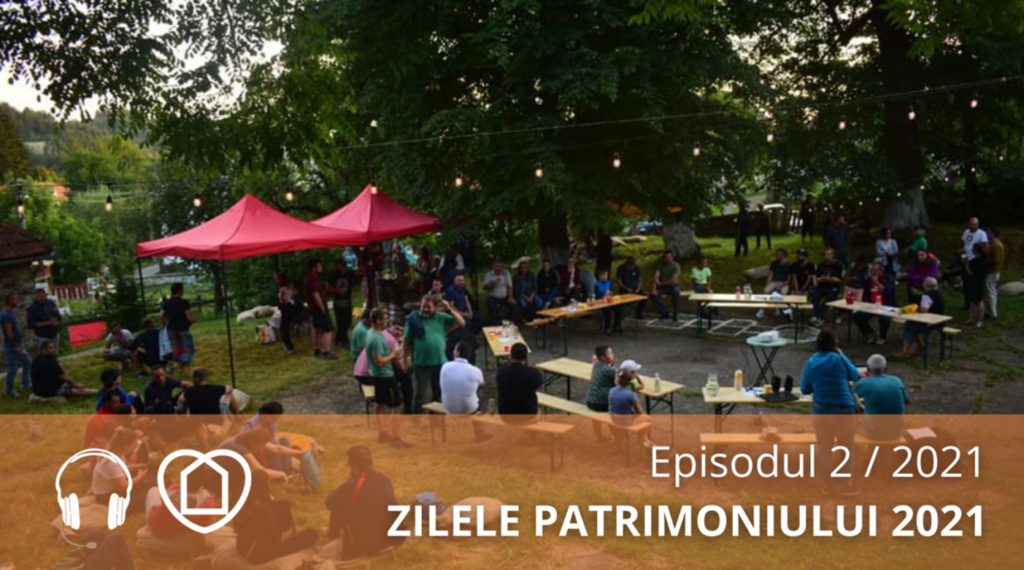 #podcast 2021 / ep. 2: Zilele Patrimoniului 2021